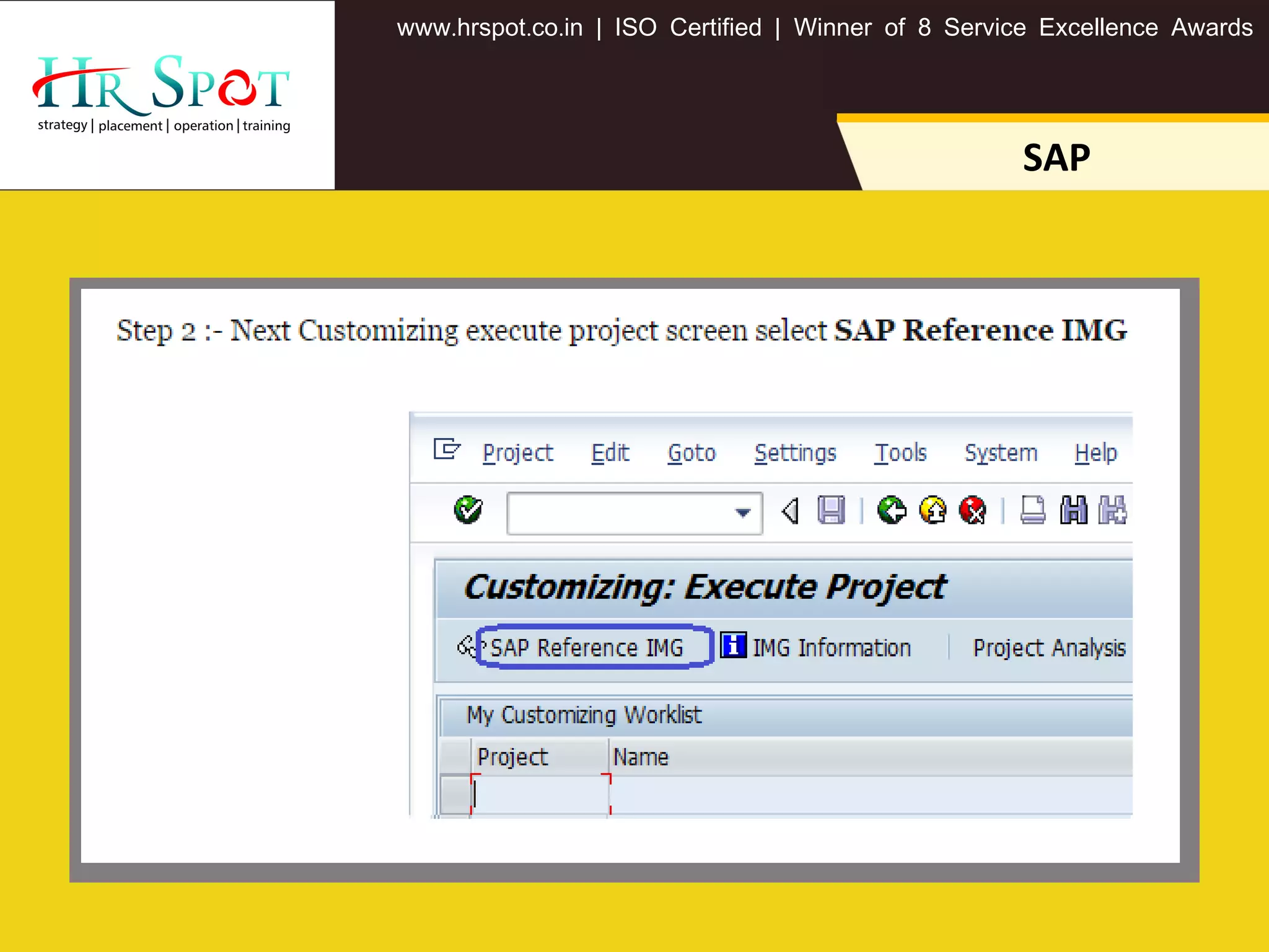 . . .www hrspot co in | ISO Certified | Winner of 8 Service Excellence Awards
SAP
 