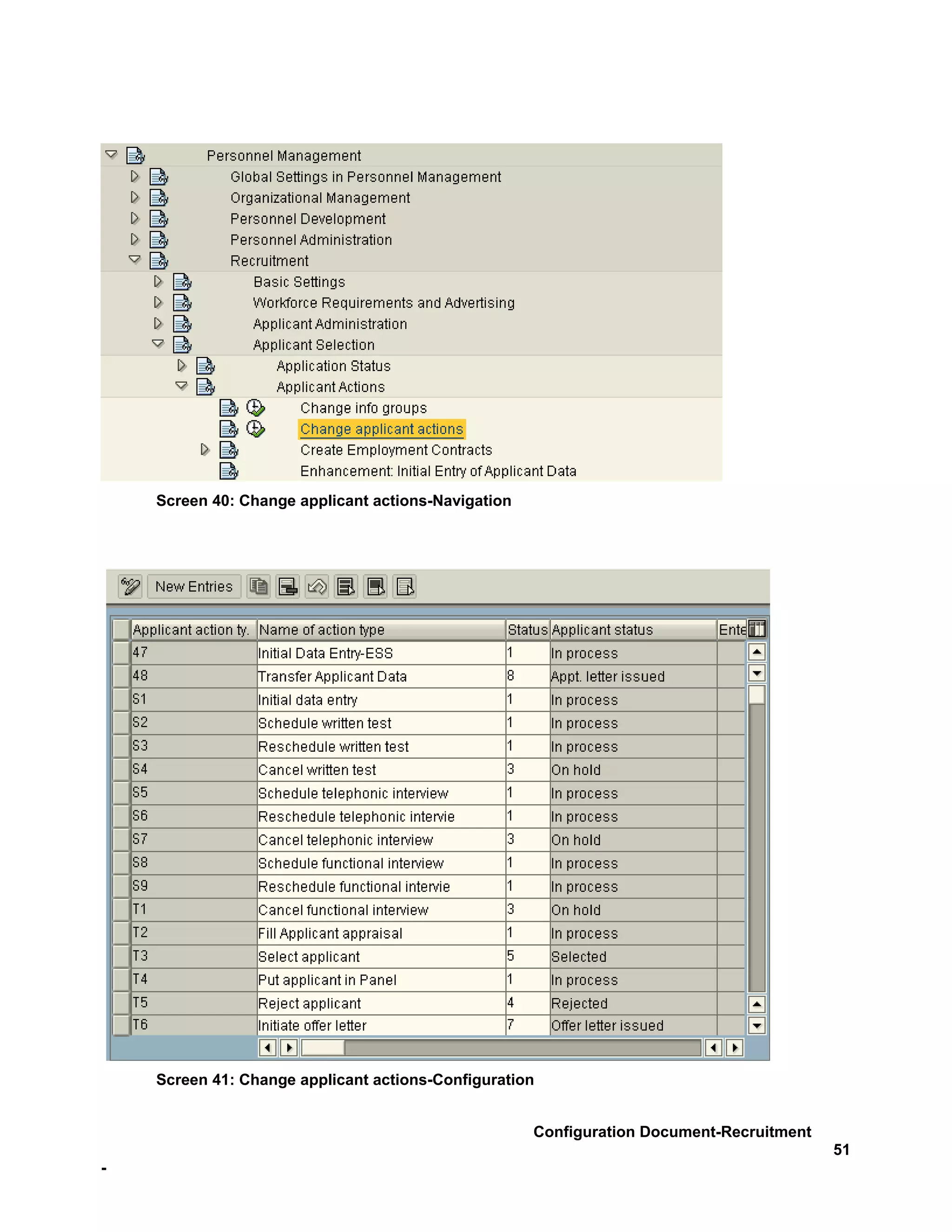 Screen 40: Change applicant actions-Navigation




    Screen 41: Change applicant actions-Configuration


                                                     Configuration Document-Recruitment
                                                                                          51
-
 