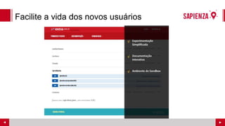 Facilite a vida dos novos usuários
 