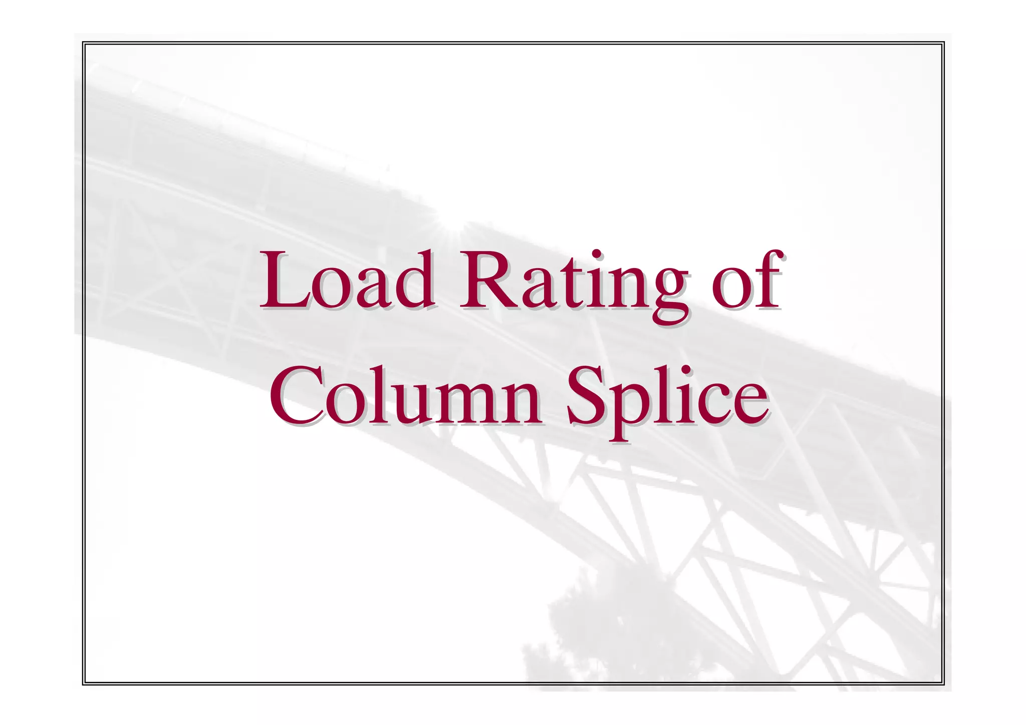 Load Rating of
Column Splice

 