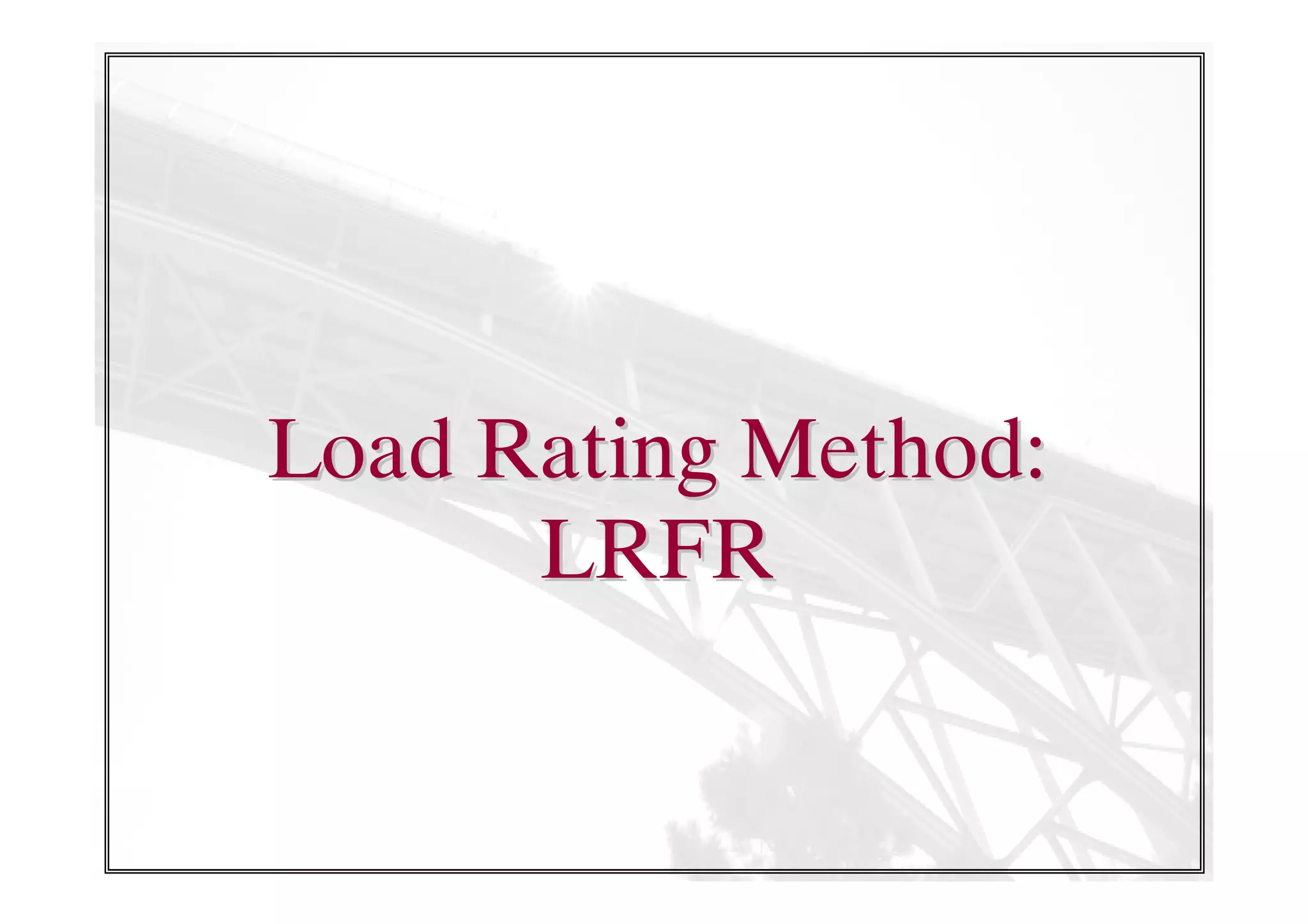 Load Rating Method:
LRFR

 