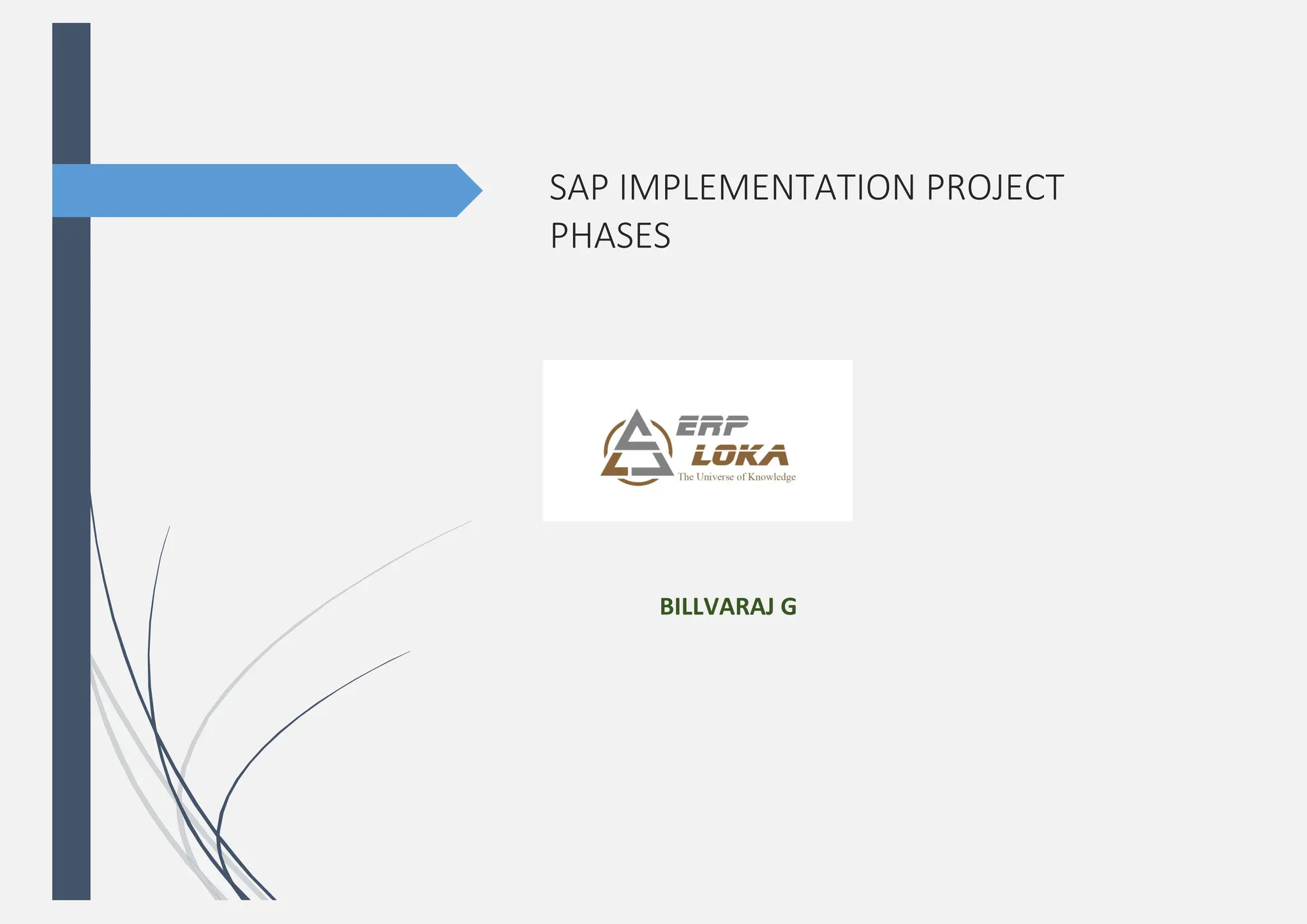 SAP IMPLEMENTATION PROJECT
PHASES
BILLVARAJ G
 