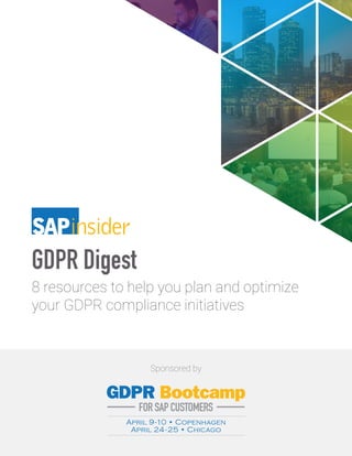 GDPR Digest
8 resources to help you plan and optimize
your GDPR compliance initiatives
Sponsored by
April 9-10 • Copenhagen
April 24-25 • Chicago
 
