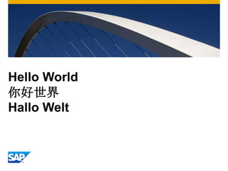 Hello World
你好世界
Hallo Welt

 