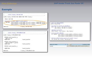 Class Deﬁnition   SAP Inside Track Sao Paulo ’09


Exemplo
 