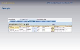 Class Deﬁnition   SAP Inside Track Sao Paulo ’09


Exemplo
 