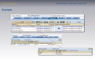 Class Deﬁnition   SAP Inside Track Sao Paulo ’09


Exemplo
 