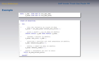 Class Deﬁnition   SAP Inside Track Sao Paulo ’09


Exemplo
 