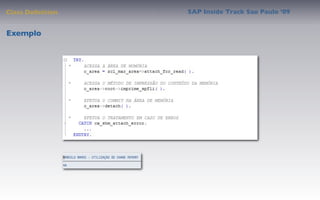 Class Deﬁnition   SAP Inside Track Sao Paulo ’09


Exemplo
 