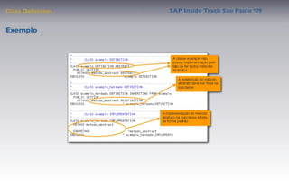 Class Deﬁnition   SAP Inside Track Sao Paulo ’09


Exemplo
 