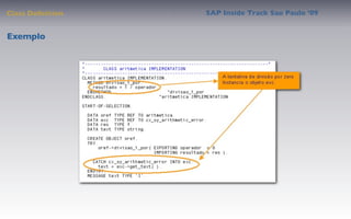 Class Deﬁnition   SAP Inside Track Sao Paulo ’09


Exemplo
 
