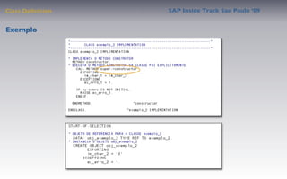 Class Deﬁnition   SAP Inside Track Sao Paulo ’09


Exemplo
 