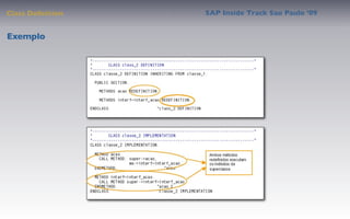 Class Deﬁnition   SAP Inside Track Sao Paulo ’09


Exemplo
 