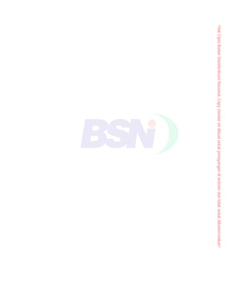 “Hak
Cipta
Badan
Standardisasi
Nasional,
Copy
standar
ini
dibuat
untuk
penayangan
di
website
dan
tidak
untuk
dikomersialkan”
 