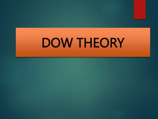 DOW THEORY
 