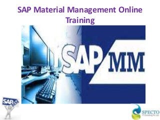 SAP Material Management Online
Training
 