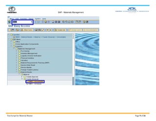 SAP - Materials Management
Test Script for Material Master Page 9 of 36
 