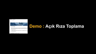 Demo : Açık Rıza Toplama
 