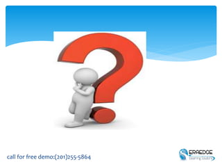 call for free demo:(201)255-5864
 