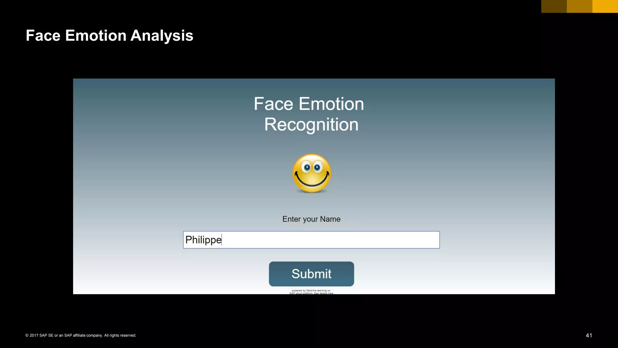 41© 2017 SAP SE or an SAP affiliate company. All rights reserved.
Face Emotion Analysis
 