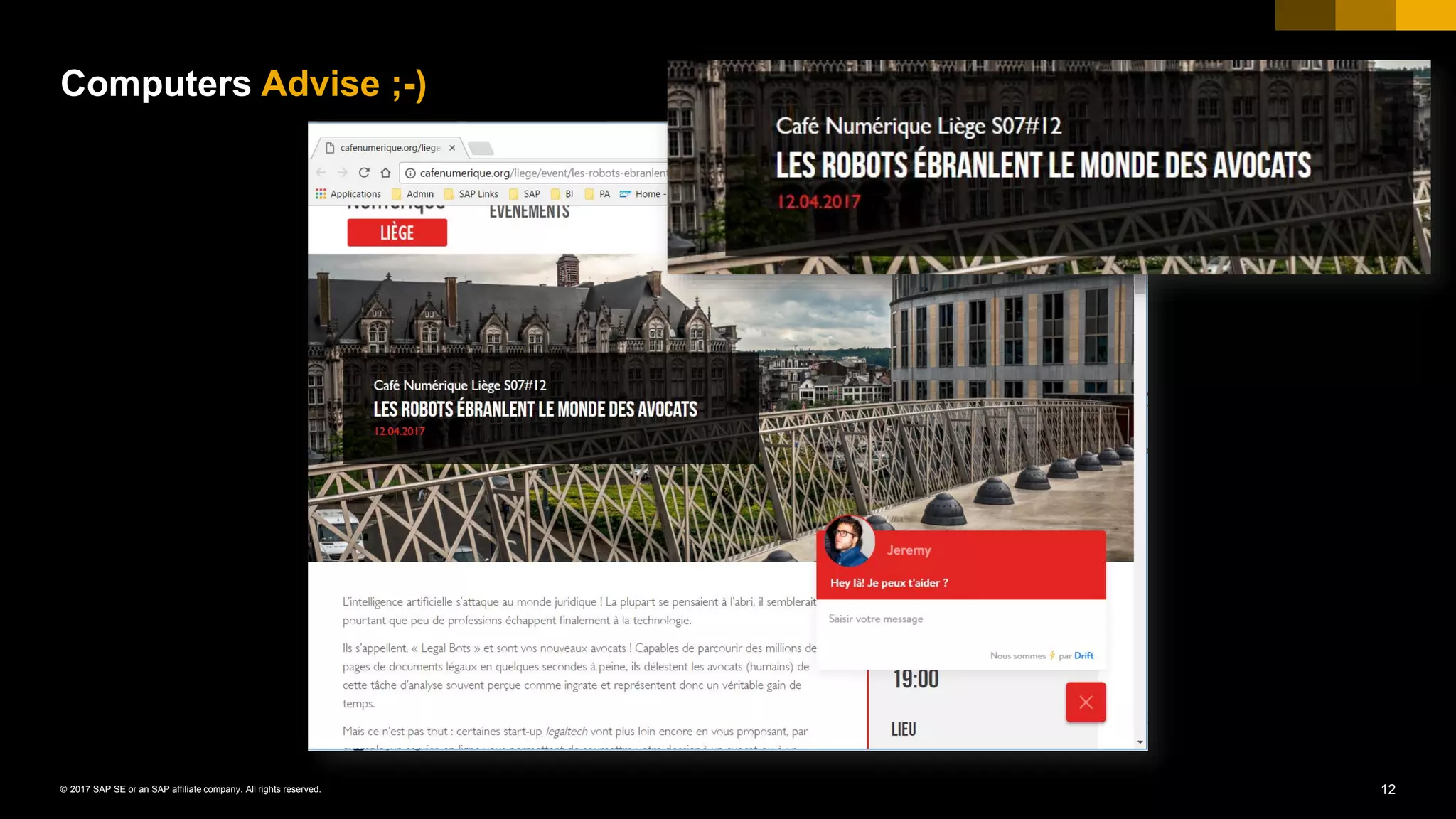 12© 2017 SAP SE or an SAP affiliate company. All rights reserved.
Computers Advise ;-)
 