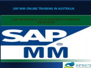 SAP MM ONLINE TRAINING IN AUSTRALIA
 