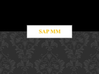 SAP MM
 