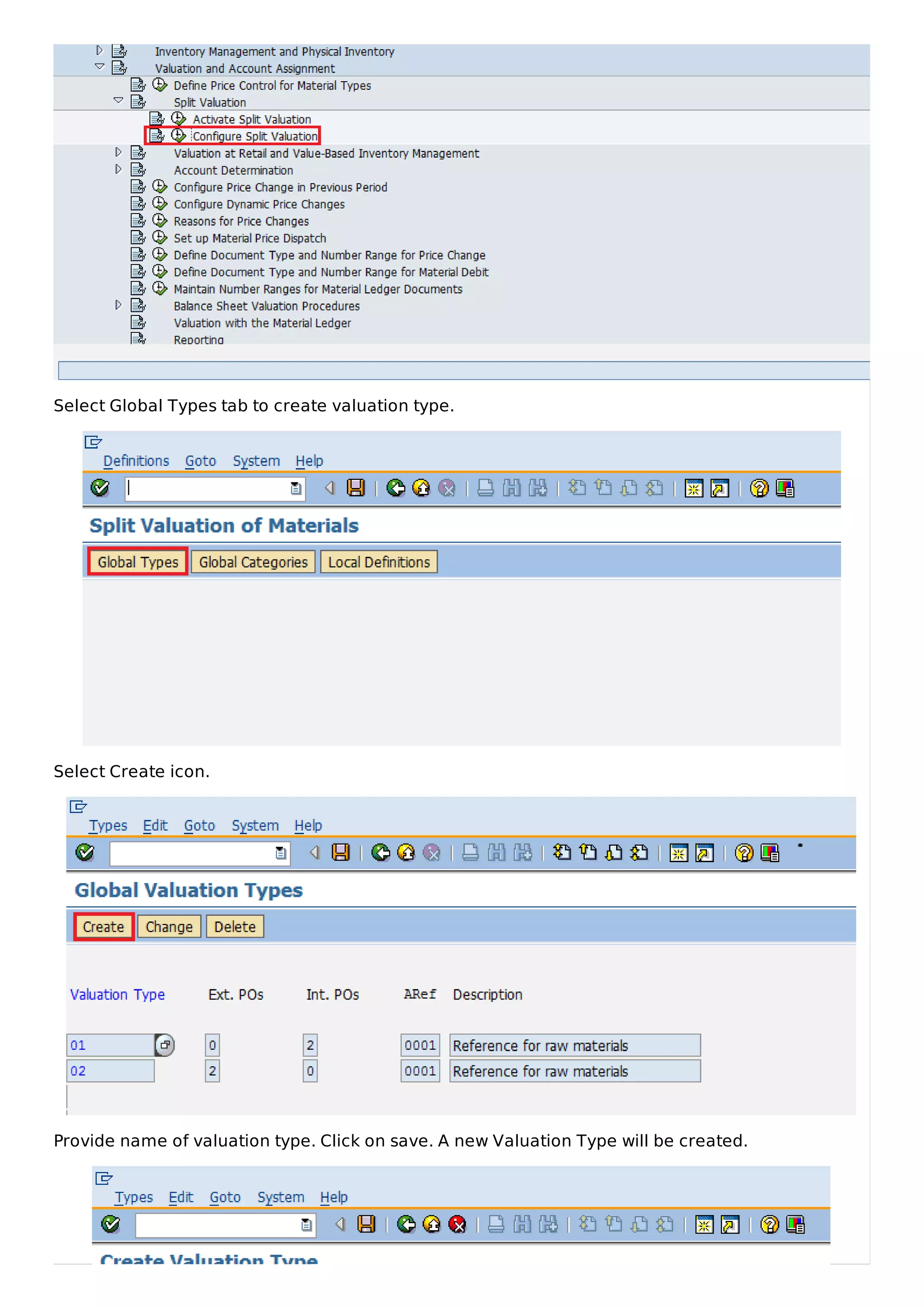 Select Global Types tab to create valuation type.
Select Create icon.
Provide name of valuation type. Click on save. A new Valuation Type will be created.
 