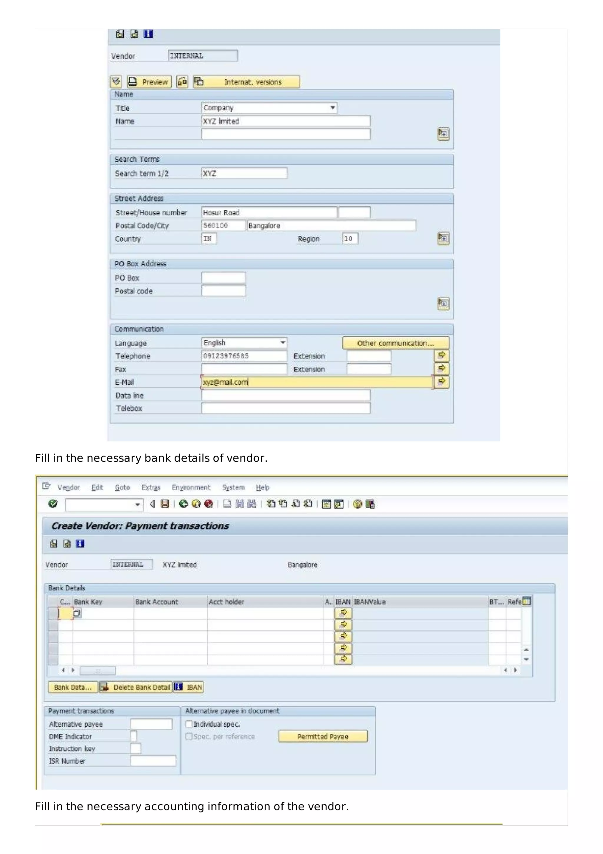 Fill in the necessary bank details of vendor.
Fill in the necessary accounting information of the vendor.
 