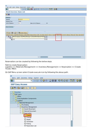 Reservation can be created by following the below steps.
Path to create Reservation:
Logistics => Materials Management => Inventory Management => Reservation => Create
TCode: MB21
On SAP Menu screen select Create execute icon by following the above path.
 