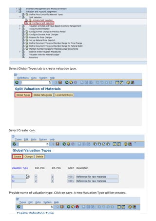 Select Global Types tab to create valuation type.
Select Create icon.
Provide name of valuation type. Click on save. A new Valuation Type will be created.
 