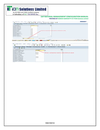 SAP MATERIAL MANAGEMENT CONFIGURATION MANUAL 
PREPARED BY RAMESH KAMISHETTY AT ITION Solutions Limited 
9985708724 
 