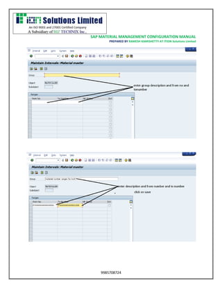 SAP MATERIAL MANAGEMENT CONFIGURATION MANUAL 
PREPARED BY RAMESH KAMISHETTY AT ITION Solutions Limited 
9985708724 
 