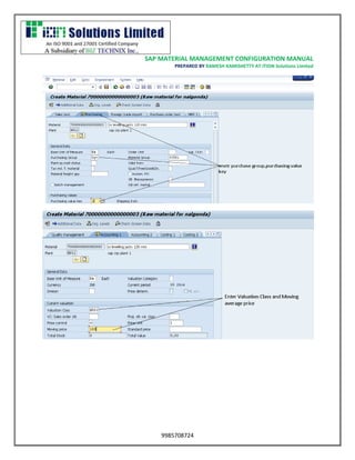 SAP MATERIAL MANAGEMENT CONFIGURATION MANUAL 
PREPARED BY RAMESH KAMISHETTY AT ITION Solutions Limited 
9985708724 
 