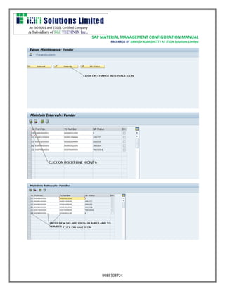 SAP MATERIAL MANAGEMENT CONFIGURATION MANUAL 
PREPARED BY RAMESH KAMISHETTY AT ITION Solutions Limited 
9985708724 
 