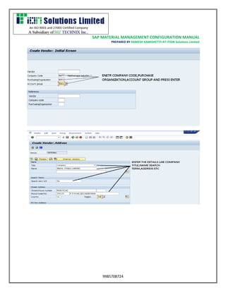 SAP MATERIAL MANAGEMENT CONFIGURATION MANUAL 
PREPARED BY RAMESH KAMISHETTY AT ITION Solutions Limited 
9985708724 
 
