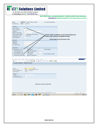 SAP MATERIAL MANAGEMENT CONFIGURATION MANUAL 
PREPARED BY RAMESH KAMISHETTY AT ITION Solutions Limited 
9985708724 
 