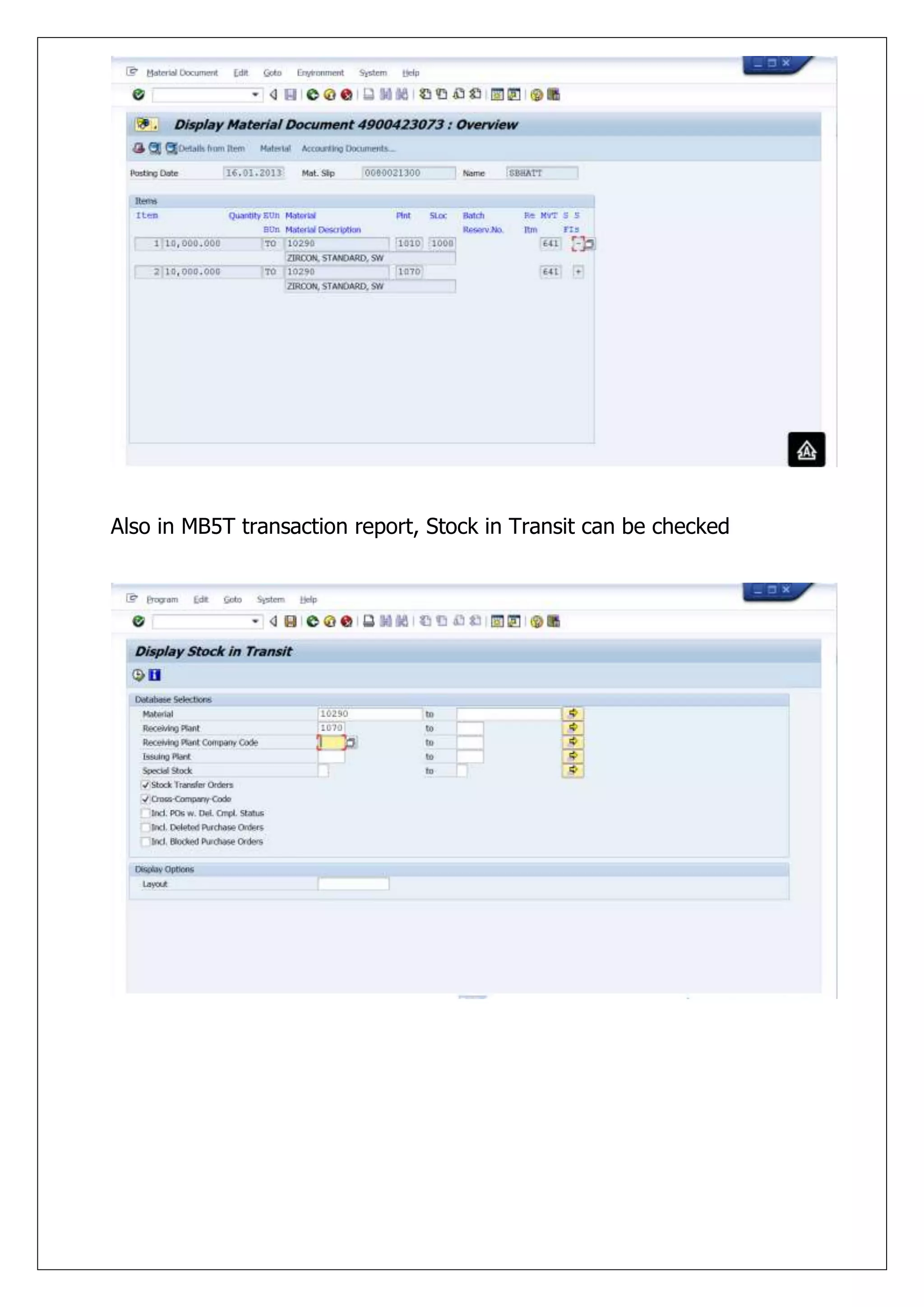 Also in MB5T transaction report, Stock in Transit can be checked
 
