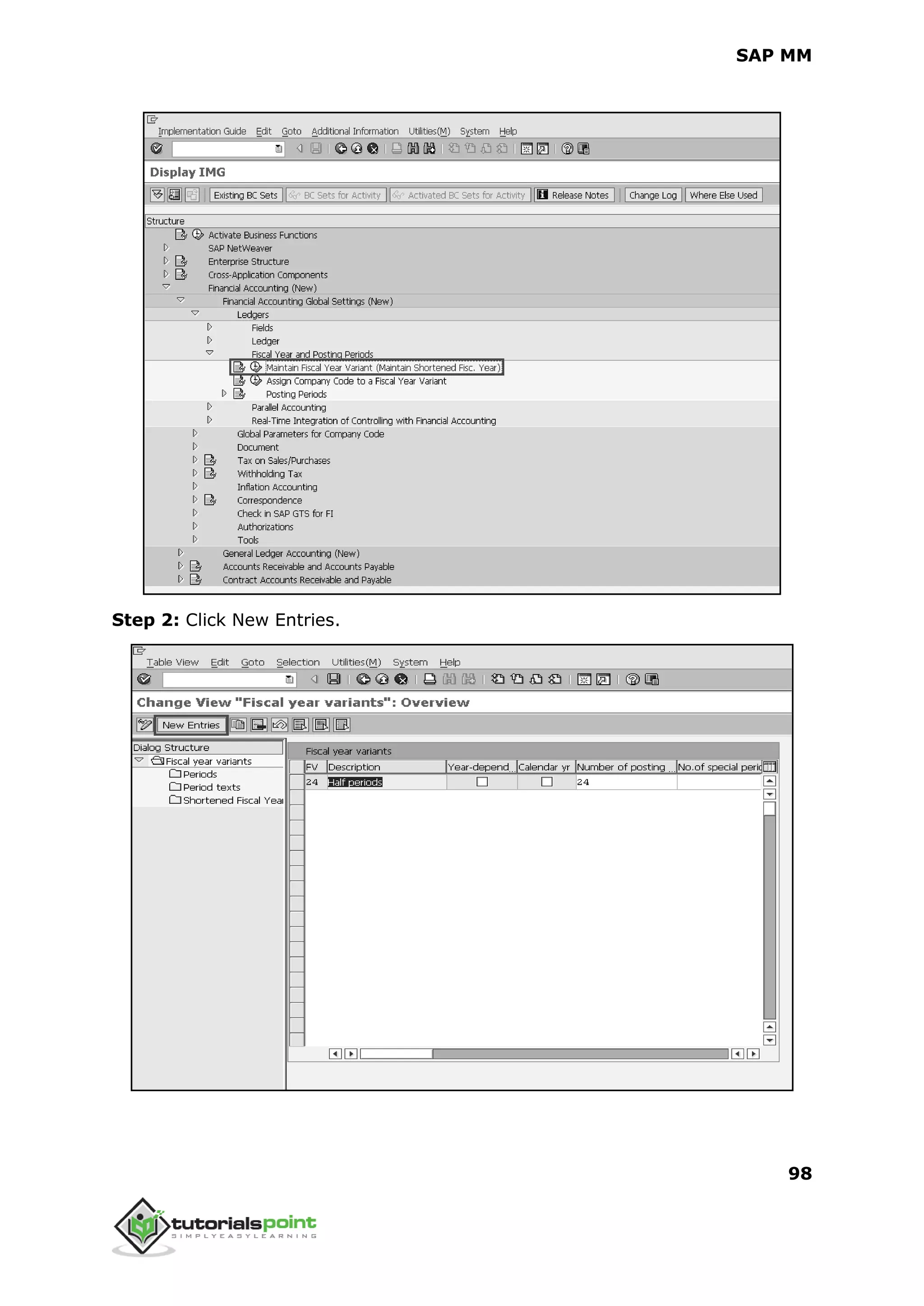 SAP MM
98
Step 2: Click New Entries.
 