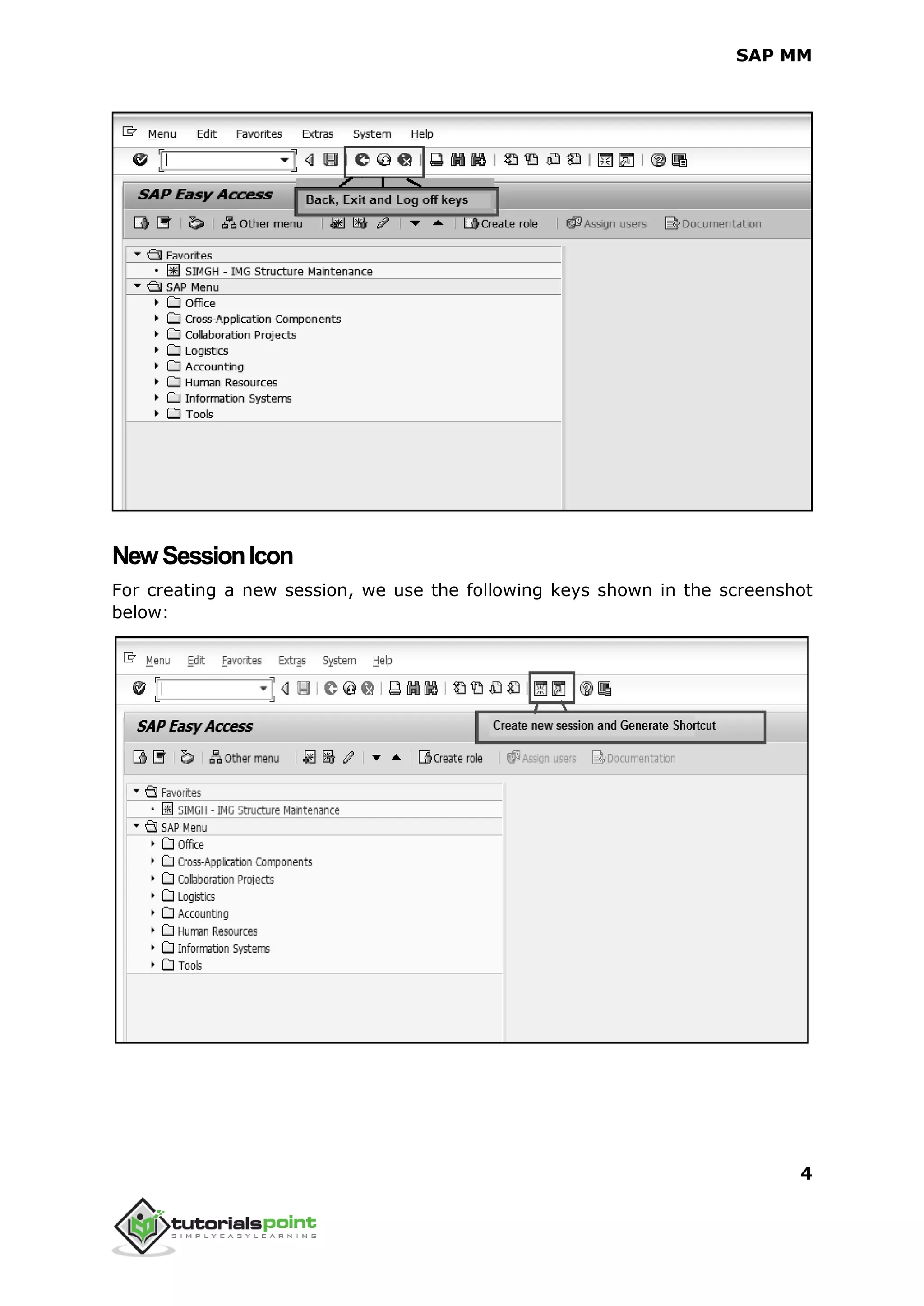 SAP MM
4
NewSessionIcon
For creating a new session, we use the following keys shown in the screenshot
below:
 