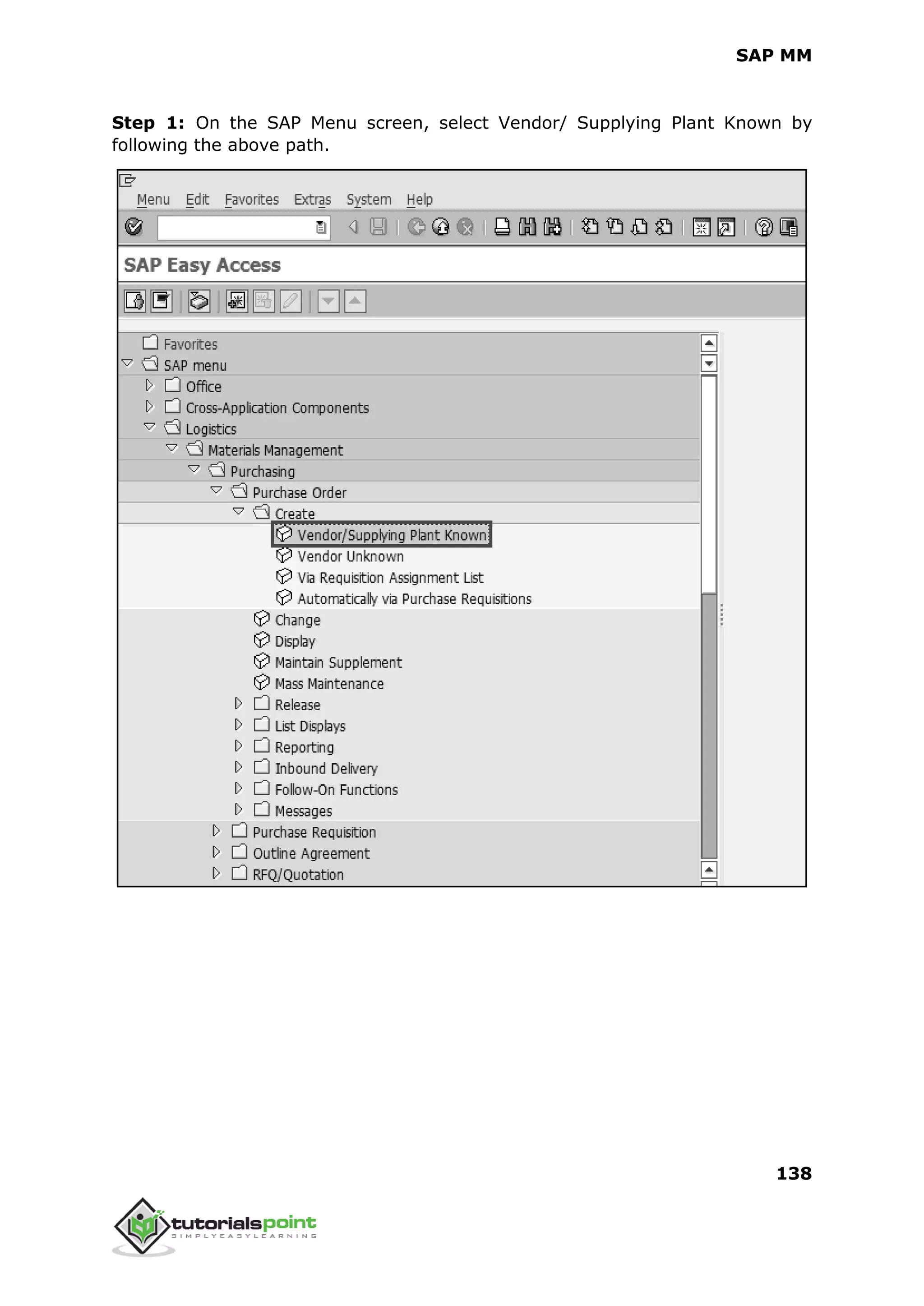 SAP MM
138
Step 1: On the SAP Menu screen, select Vendor/ Supplying Plant Known by
following the above path.
 