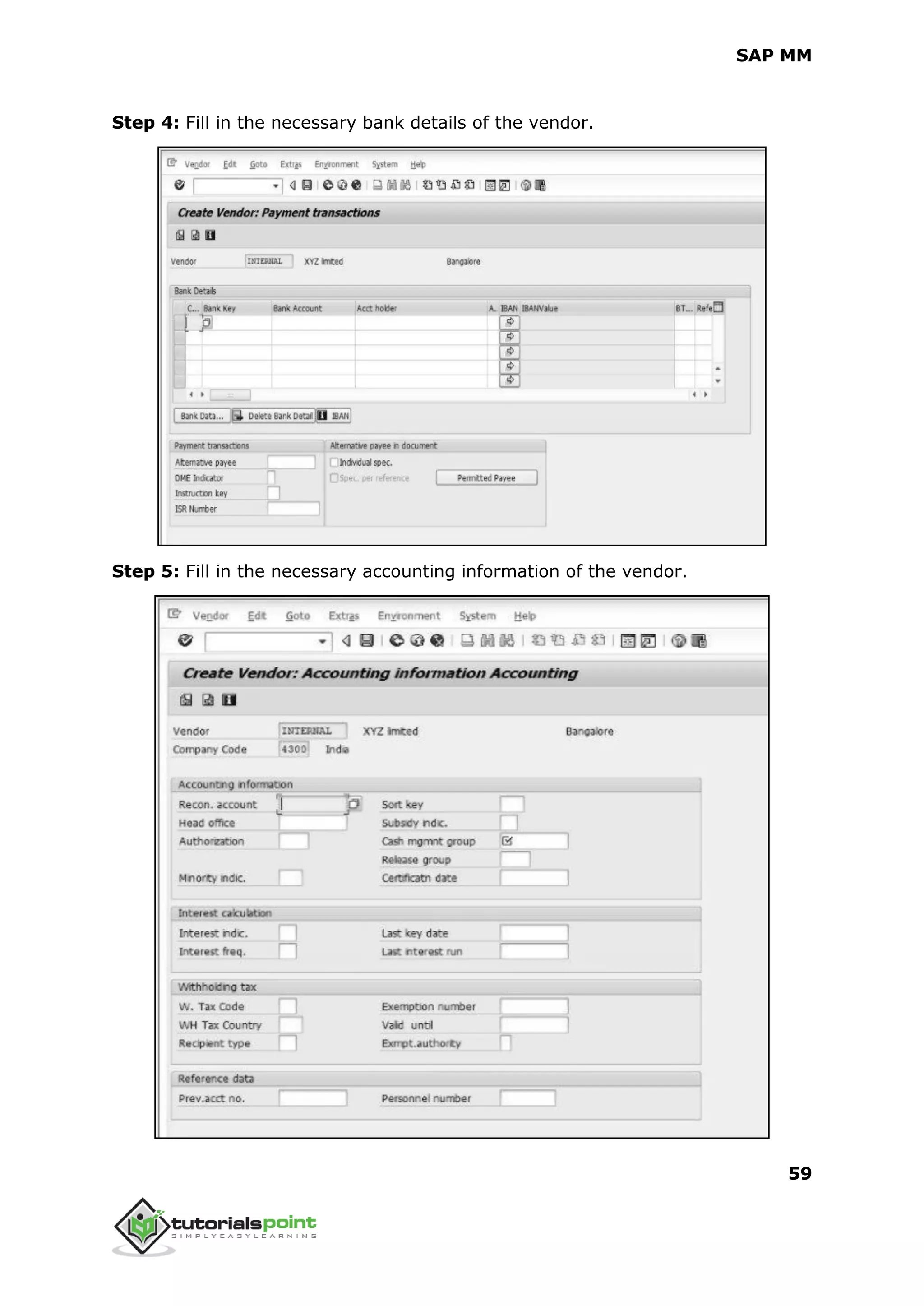SAP MM
59
Step 4: Fill in the necessary bank details of the vendor.
Step 5: Fill in the necessary accounting information of the vendor.
 