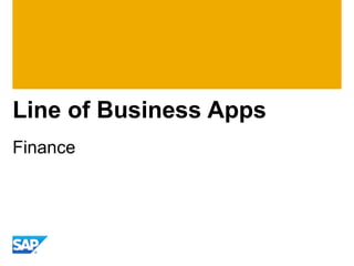 Line of Business Apps
Finance
 