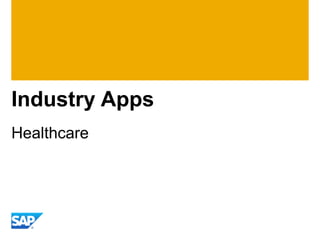 Industry Apps
Healthcare
 