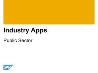 Industry Apps
Public Sector
 