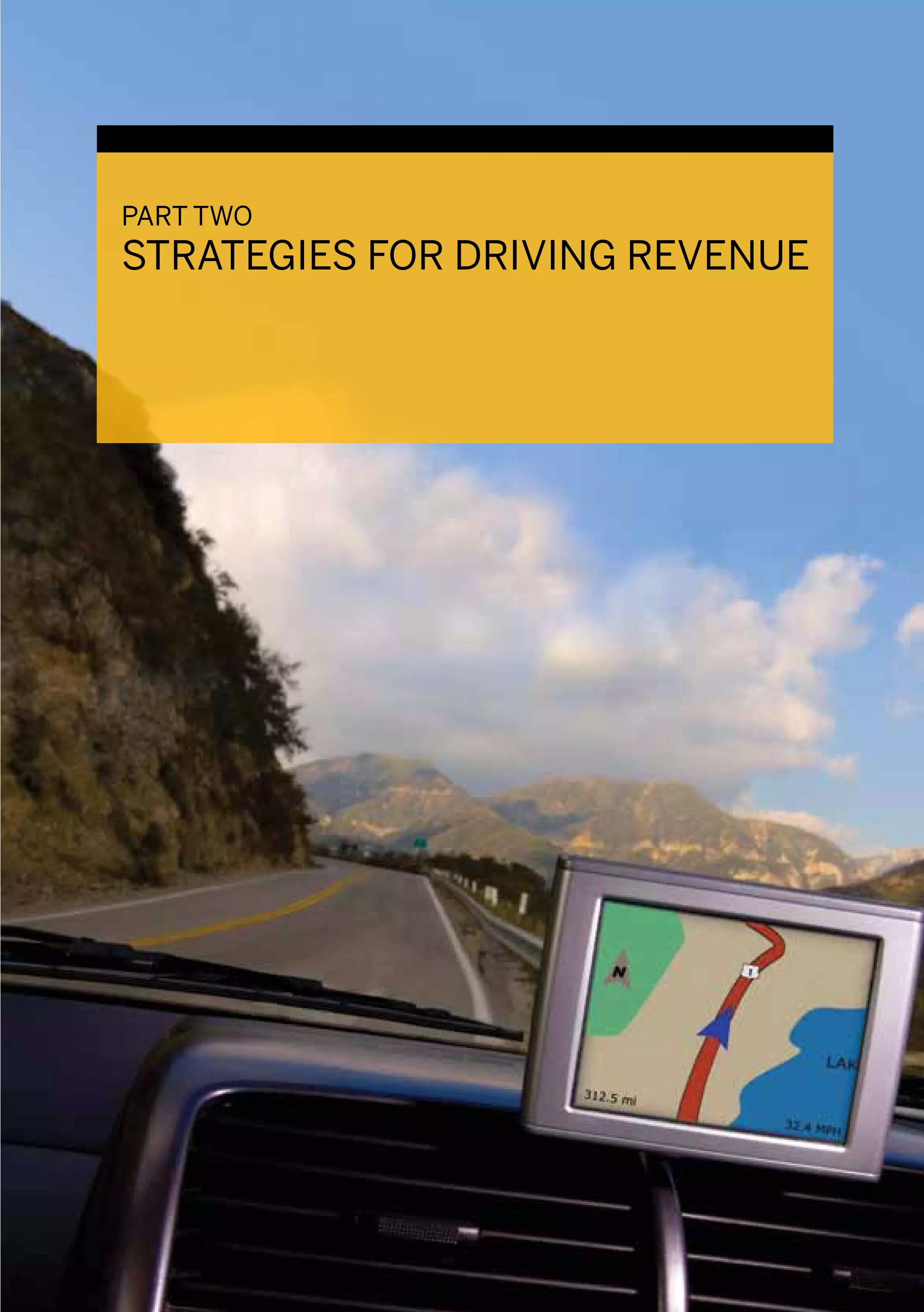 PART TWO
STRATEGIES FOR DRIVING REVENUE
 