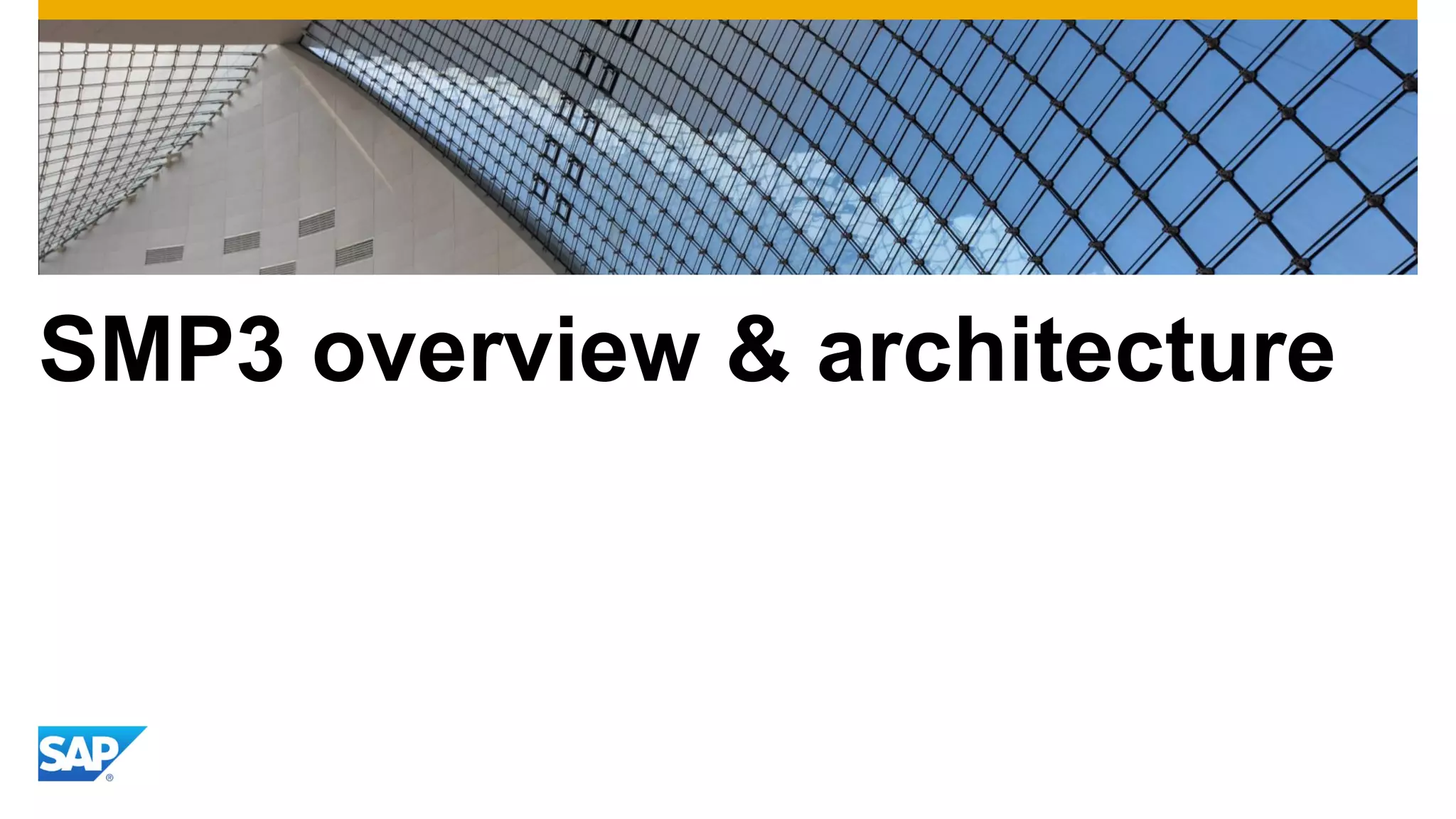 SMP3 overview & architecture

 