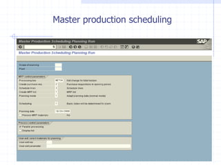 Master production scheduling
 