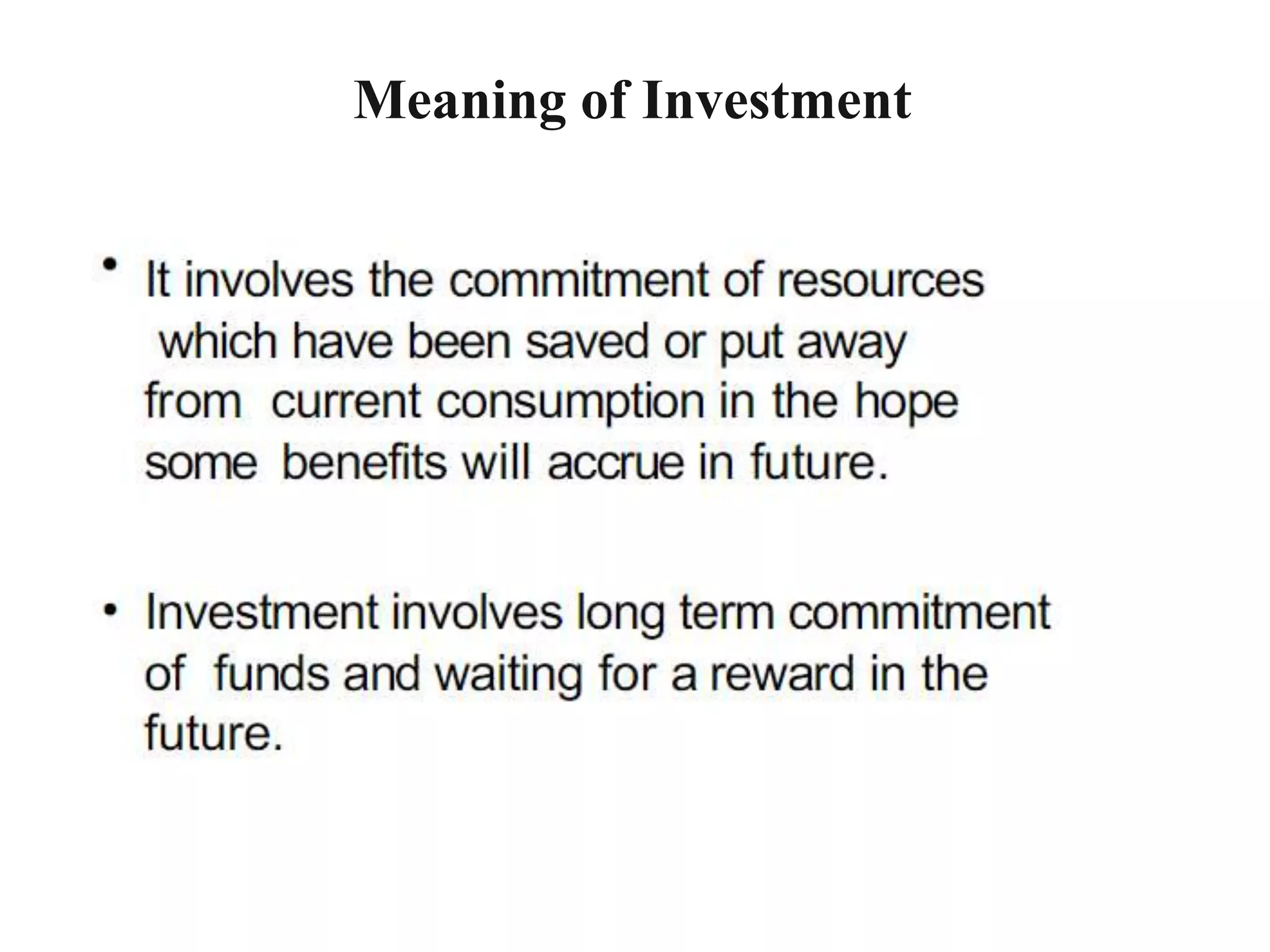 Meaning of Investment
 