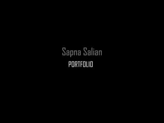 Sapna Salian
 PORTFOLIO
 